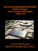 THE JFK ASSASSINATION DECODED: Criminal Forgery in the Autopsy Photographs and X-rays